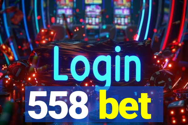 558 bet